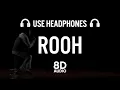 Download Lagu ROOH (8D AUDIO) - TEJ GILL | Tere Bina Jeena Saza Ho Gaya