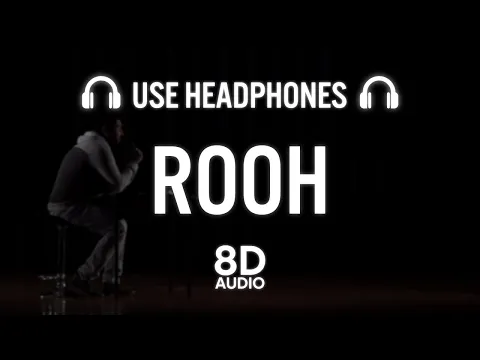 Download MP3 ROOH (8D AUDIO) - TEJ GILL | Tere Bina Jeena Saza Ho Gaya