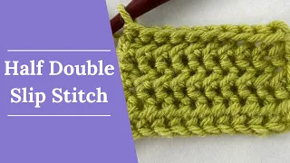 Crochet Half Double Slip Stitch Tutorial