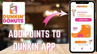 How to Add Points to Dunkin App for Free Coffee and Food - Here s How To Do It