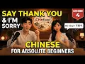 Learn to say Thank You Sorry in Chinese Absolute Beginner Chinese Listening Lesson 4