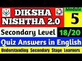 NISHTHA MODULE 5 QUIZ ANSWERS in English MODULE 5 SECONDARY Level QUIZ ANSWERS Mark DIKSHA