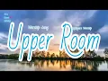 EQUIPPERS ☺️ UPPER ROOM 💫 LYRICS VIDEO | EQUIPPERS WORSHIP