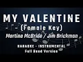 Download Lagu MY VALENTINE - FEMALE KEY - FULL BAND KARAOKE - INSTRUMENTAL - JIM BRICKMAN / MARTINA MCBRIDE