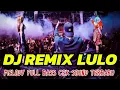 Download Lagu DJ REMIX LULO MELODY FULL BASS BREAKABEAT TERBARU COCOK UNTUK CEK SOUND