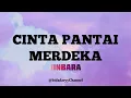 CINTA PANTAI MERDEKA - JINBARA ( LIRIK )