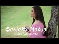 Lagu SAELAKO MATUA lirik~SALMA MARGARETA||OFFICIAL MUSIC VIDEO @salmamargarethofficial9293@habel7590