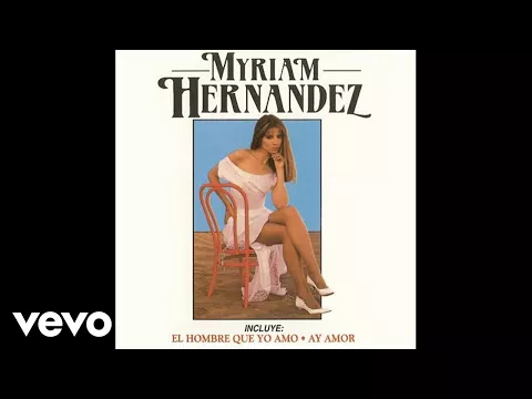 Download MP3 Myriam Hernández - El Hombre Que Yo Amo (Audio)