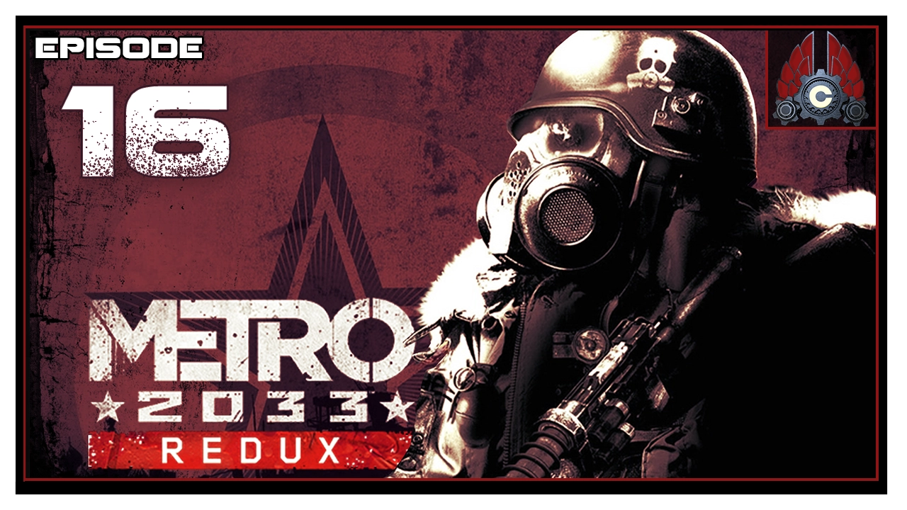 Let's Play Metro 2033 Redux (Ranger/Hardcore) With CohhCarnage - Episode 16