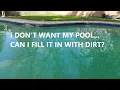 Can I Just Fill In My Unwanted Pool