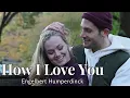 Download Lagu HOW I LOVE YOU  -  ENGELBERT HUMPERDINCK || Lagu Nostalgia Barat