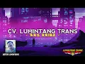 Download Lagu ARQ KRIBS - CV. LUMINTANG TRANS #URM2023