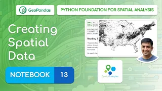 Notebook 13 - Creating Spatial Data