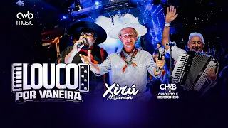 Louco Por Vaneira - Xiru Missioneiro e ‪@ChiquitoBordoneio‬ ‪@CWBMUSIC‬ DVD AO VIVO EM CURITIBA