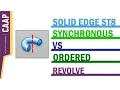 Solid Edge - Synchronous vs Ordered
