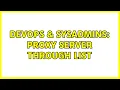 DevOps SysAdmins Proxy server through list
