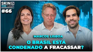 Ainda há esperança para o Brasil? | Skin in the Game #66 - Marcos Lisboa