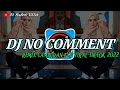 Download Lagu DJ NO COMENT X MIMPI YANG SEMPURNA X GOYANG DUMANG X XPRESIKAN REMIX VIRAL 2022