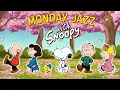Happy Monday Jazz with Snoopy Jazz Playlist Vibes to Enjoy Spring