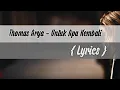 Download Lagu Untuk Apa Kembali - Thomas Arya [ Lyrics ]