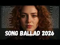 Lagu Easy Listening Love Songs 🎶Beautiful Romantic Ballads \u0026 Emotional Playlist 2026, pop romantic song 9