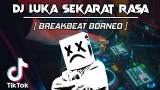 Download DJ LUKA SEKARAT RASA 🔊 🎶 [ BREAKBEAT BORNEO ] TIKTOK VIRAL | DJ KEJU BOOTLEG | DJ TERBARU 2021 MP3