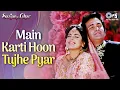 Download Lagu Main Karti Hoon Tujhe Pyar | Saajan Ka Ghar | Juhi Chawla, Rishi Kapoor | Kumar Sanu, Alka Yagnik