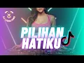 Lagu DJ PILIHAN HATIKU – LAVINA l VERSI REMIX  FULL BASS l DJ LEMBAYUNG
