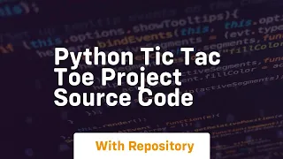 python tic tac toe project source code
