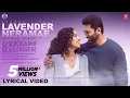 Download Lagu Lavender Neramae Lyrical - Kadhalikka Neramillai| Jayam Ravi | Nithya Menen| AR Rahman | Kiruthiga
