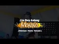 Lagu LIVE MONINO (Molas Nini Noak) - BY DONY AMBANG (LAGU MANGGARAI TERBARU ) 