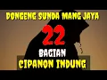 Download Lagu Dongeng Sunda Mang jaya Cipanon indung bagian 22 @AZchannel03