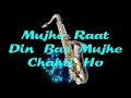 Download Lagu #129:-Mujhe Raat Din Bas Mujhe Chahti Ho |Sangharsh| Sonu Nigam | Instrumental |Saxophone Cover