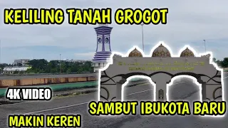 Download KELILING TANAH GROGOT, KOTA INDAH DI SELATAN KALIMANTAN TIMUR 4K VIDEO ULTRAHD MP3