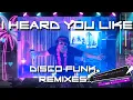 Disco House \u0026 Funky Remixes | FreshAppleSlices