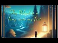 Thy Word Is A Lamp To My Feet #thyword #worshipsongs #palm119:105