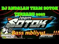 Download Lagu DJ ANDALAN TEAM SOTOK TERBARU 2023 MP3