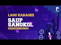 Download Lagu Made Gunawan - Saup Sangkol (Karaoke Nada Wanita)