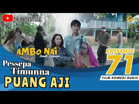 Download MP3 EPISODE 71 | Ambo Nai Anak Jalanan | Timur Kota | Komedi Bugis