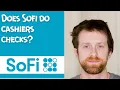 Does Sofi do cashiers checks