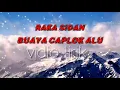 Lagu Raka Sidan - Buaya Caplok Alu (vidio lirik)