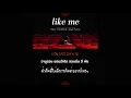 [THAISUB] LIKE ME (눌러줘요) – TOIL, Kid Wine, Jayci Yucca