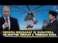 Lagu PUTIN KIRIM HELIKOPTER RAKSASA KE SUMATERA? Prabowo Umumkan Helikopter MI-26 Rusia Segera Tiba di RI