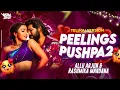 Download Lagu Peelings Dj Remix Song (Telugu) | Pushpa 2 The Rule | Allu Arjun | Rashmika Mandanna | Sukumar | DSP