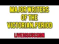 Major writers of the Victorian Period Live Discussion
