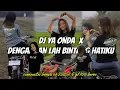 Download Lagu DJ YA ONDA X DENGARKAN LAH BINTANG HATIKU KUMPULAN CINEMATIC CB HEREX JEDAG JEDUG TERBARU#trending