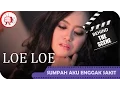 Download Lagu LoeLoe - Behind The Scenes Video Klip Sumpah Aku Nggak Sakit - NSTV