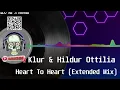 Klur & Hildur Ottilia - Heart to Heart (Extended Mix)