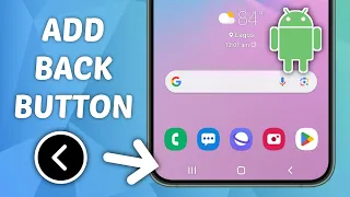 How to Add Back Button on Android Phone - Quick and Easy Guide