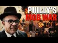 Philadelphia s Bloody Mob War The Murder That Started Everything